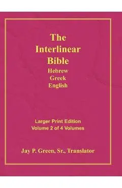 Interlinear Hebrew Greek English Bible-PR-FL/OE/KJ Large Print Volume 2 - Jay Patrick Green