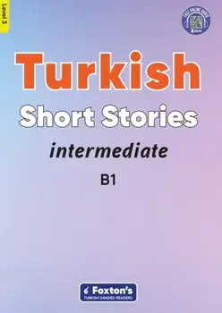 Intermediate Turkish Short Stories - Based on a comprehensive grammar and vocabulary framework (CEFR B1) - with quizzes , full answer key and online audio, Paperback/***