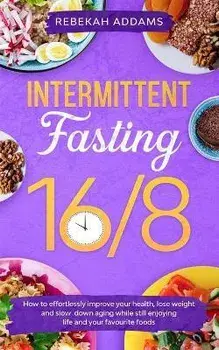 Intermittent Fasting 16/8, Paperback/Rebekah Addams
