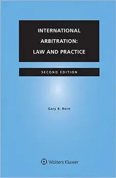 International Arbitration: Law and Practice, Paperback/Gary B. Born