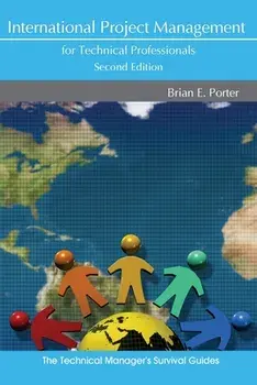 International Project Management for Technical Professionals, Paperback/E. Porter Brian