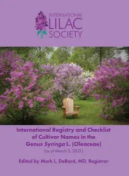 International Registry and Checklist of Cultivar Names in the Genus Syringa L. (Oleaceae), Hardcover/Mark L. Debard
