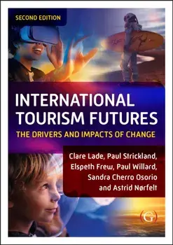 International Tourism Futures. The Drivers and Impacts of Change, 2 ed, Paperback/***