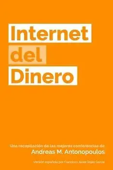 Internet del Dinero (Spanish), Paperback/Andreas M. Antonopoulos