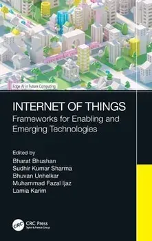 Internet of Things. Frameworks for Enabling and Emerging Technologies, Hardback/***