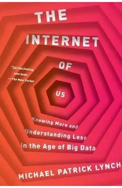 Internet of Us - Michael Patrick Lynch
