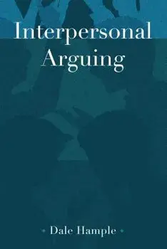 Interpersonal Arguing, Paperback/Dale Hample