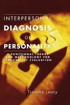 Interpersonal Diagnosis of Personality, Paperback/Timothy Leary