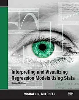 Interpreting and Visualizing Regression Models Using Stata, Paperback/Michael N. Mitchell