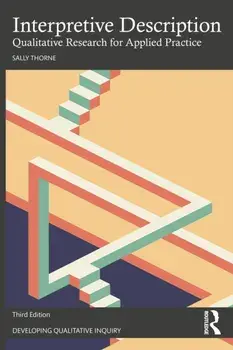 Interpretive Description. Qualitative Research for Applied Practice, 3 ed, Paperback/Sally Thorne