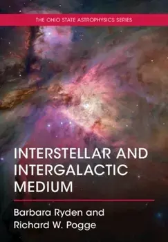Interstellar and Intergalactic Medium, Paperback/Richard W. Pogge