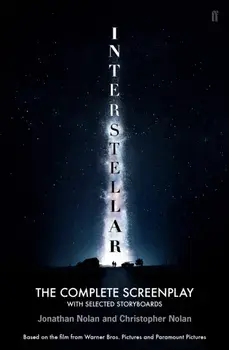 Interstellar. The Complete Screenplay With Selected Storyboards, Paperback/Jonathan Nolan