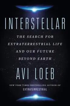 Interstellar. The Search for Extraterrestrial Life and Our Future Beyond Earth, Paperback/Avi Loeb