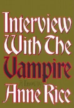 Interview with the Vampire: Anniversary Edition, Hardcover/Anne Rice