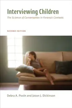Interviewing Children. The Science of Conversation in Forensic Contexts, 2 ed, Paperback/Jason J. Dickinson