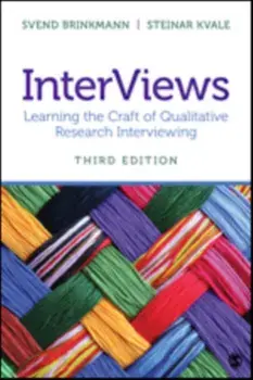InterViews. Learning the Craft of Qualitative Research Interviewing, Paperback/Steinar Kvale