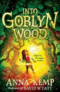 Into Goblyn Wood, Paperback/Anna Kemp