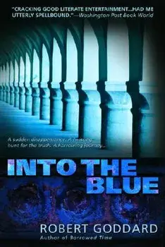 Into the Blue, Paperback/Robert Goddard