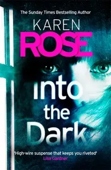 Into the Dark (The Cincinnati Series Book 5), Paperback/Karen Rose