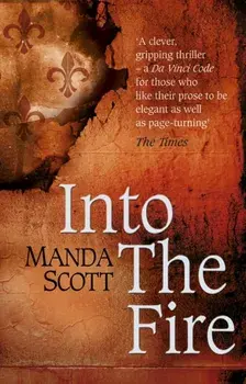 Into The Fire, Paperback/Manda Scott