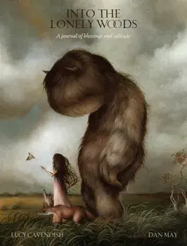 Into the Lonely Woods Journal. A Journal of Blessings and Solitude, Paperback/Lucy (Lucy Cavendish) Cavendish