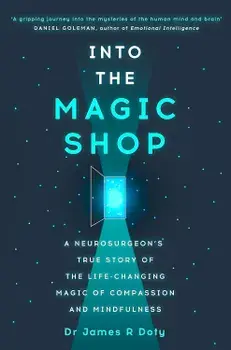 Into the Magic Shop/Dr James Doty