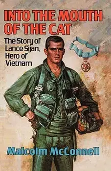 Into the Mouth of the Cat: The Story of Lance Sijan, Hero of Vietnam, Paperback/Malcolm McConnell