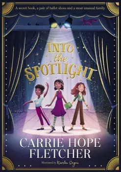 Into the Spotlight, Paperback/Carrie Hope Fletcher