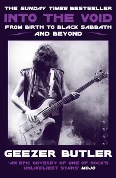 Into the Void. From Birth to Black Sabbath – and Beyond, Paperback/Geezer Butler