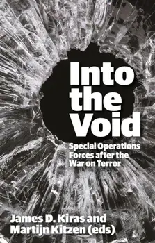 Into the Void. Special Operations Forces after the War on Terror, Hardback/***