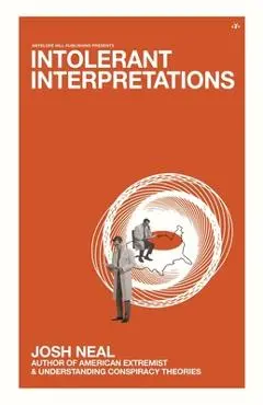 Intolerant Interpretations - Josh Neal