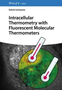 Intracellular Thermometry with Fluorescent Molecular Thermometers, Hardback/***