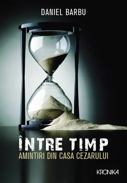 Între timp. Amintiri din casa Cezarului