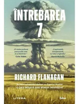 Intrebarea 7/Richard Flanagan