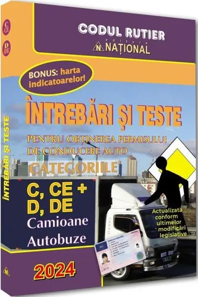 Întrebări și teste pentru obținerea permisului de conducere auto. Categoriile C, CE + D, DE