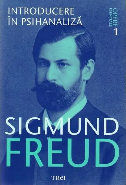 Introducere în psihanaliză (Opere esențiale, vol. 1)