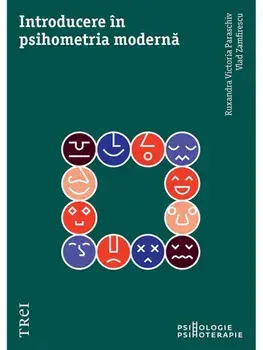 Introducere in psihometria moderna/Ruxandra Victoria Paraschiv, Vlad Zamfirescu