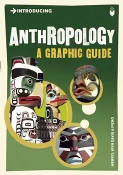 Introducing Anthropology: A Graphic Guide, Paperback/Merryl Wyn Davies
