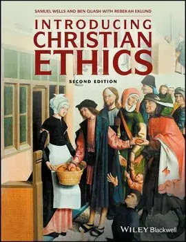 Introducing Christian Ethics, Paperback/Samuel Wells
