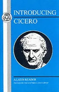 Introducing Cicero: A Latin Reader, Paperback/Marcus Tullius Cicero