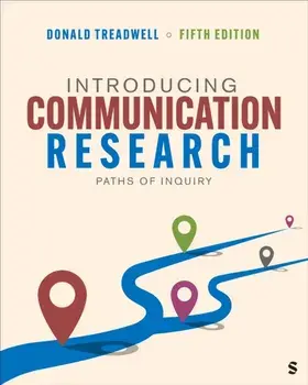 Introducing Communication Research. Paths of Inquiry, 5 Revised edition, Paperback/Donald Treadwell