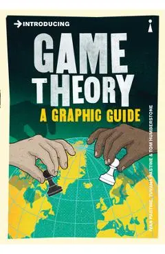 Introducing Game Theory: A Graphic Guide - Ivan Pastine
