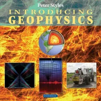 Introducing Geophysics, Paperback/Styles Peter