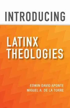 Introducing Latinx Theologies, Paperback/Edwin David Aponte