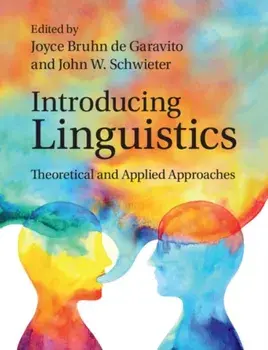 Introducing Linguistics: Theoretical and Applied Approaches, Paperback/Joyce Bruhn de Garavito