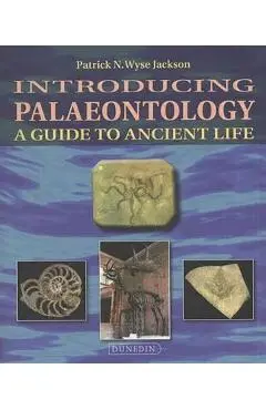 Introducing Palaeontology - Patrick Wyse Jackson
