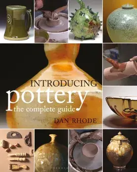 Introducing Pottery: the complete guide, Paperback/Dan Rhode