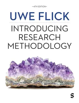 Introducing Research Methodology. Thinking Your Way Through Your Research Project, 4 Revised edition, Paperback/Uwe Flick