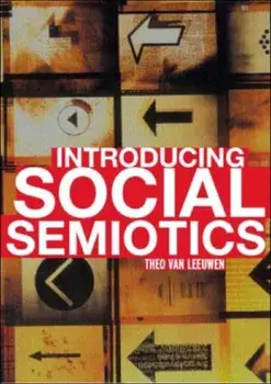 Introducing Social Semiotics. An Introductory Textbook, Paperback/Theo van Leeuwen