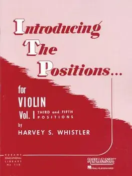 Introducing the Positions for Violin: Volume 1 - Third and Fifth Position, Paperback/Harvey S. Whistler